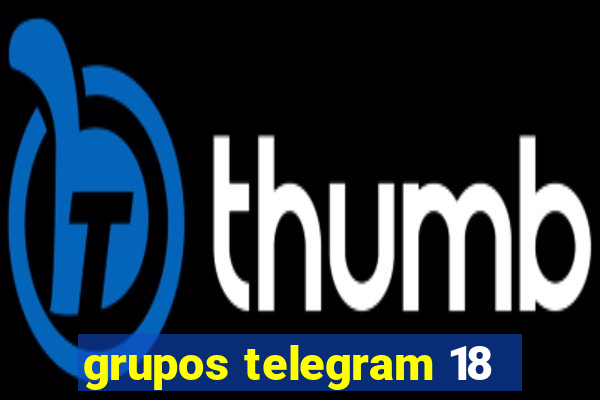 grupos telegram 18